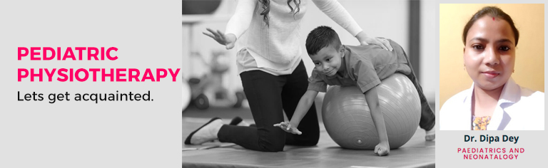 Let’s get acquainted with Pediatric Physiotherapy